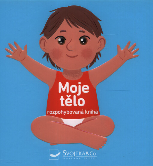 Moje tělo - rozpohybovaná kniha