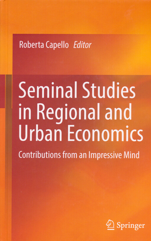 Seminal studies in regional and urban economics : contributions from an impressive mind
