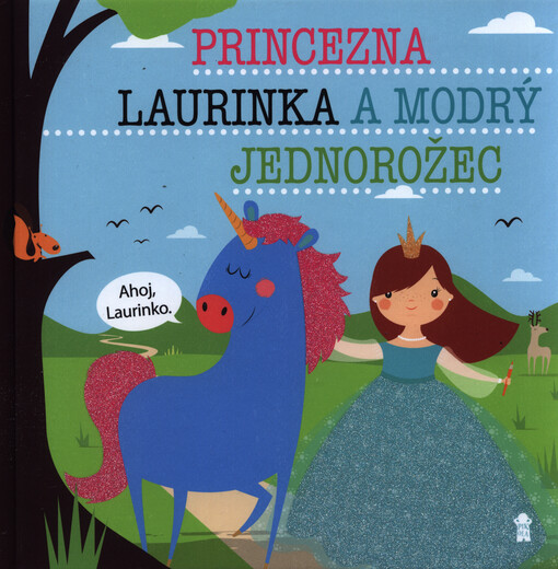 Princezna Laurinka a modrý jednorožec