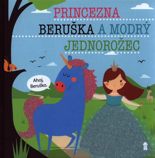 Princezna Beruška a modrý jednorožec