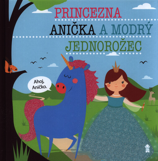 Princezna Anička a modrý jednorožec