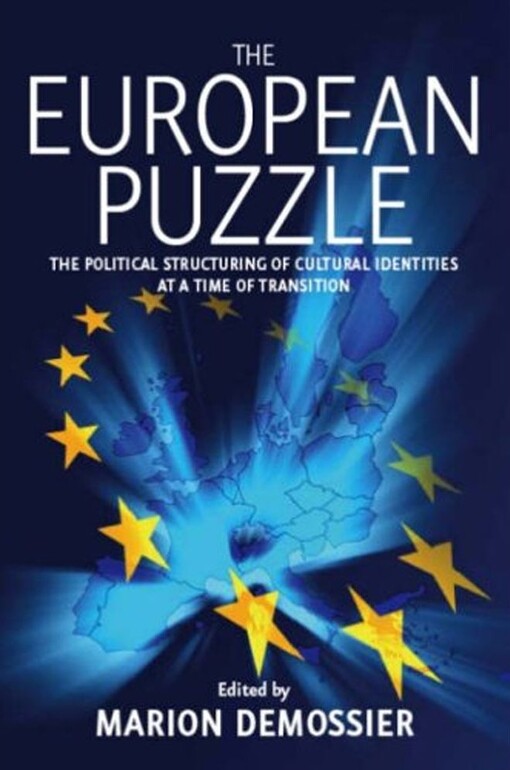 The European puzzle : the political structuring of cultural identities at a time of transition