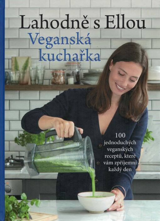 Lahodně s Ellou - Veganská kuchařka