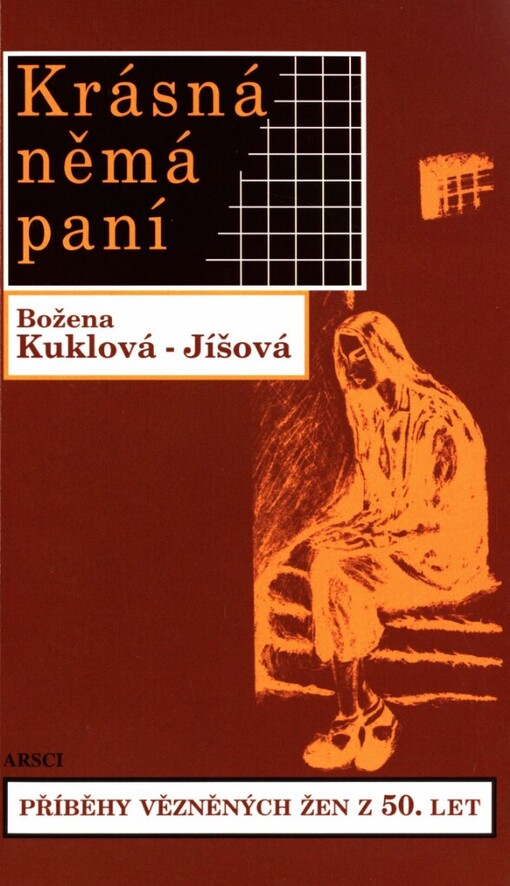 Krásná němá paní: příběhy vězněných žen z padesátých let