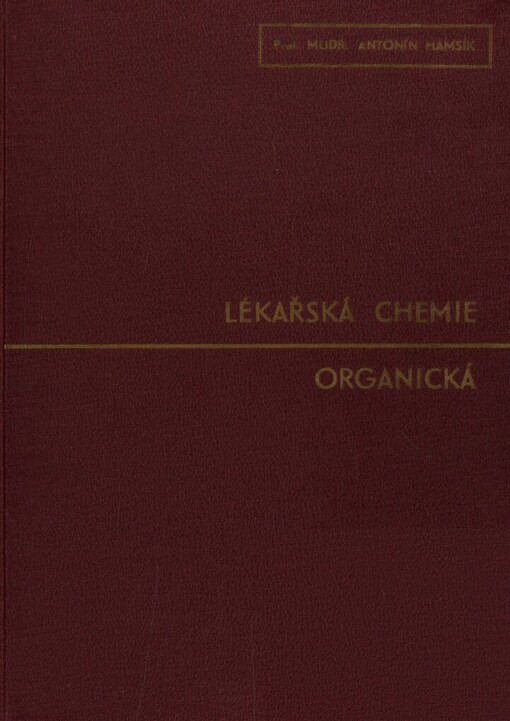 Lékařská chemie: učebnice pro mediky a příručka pro lékaře : organická chemie