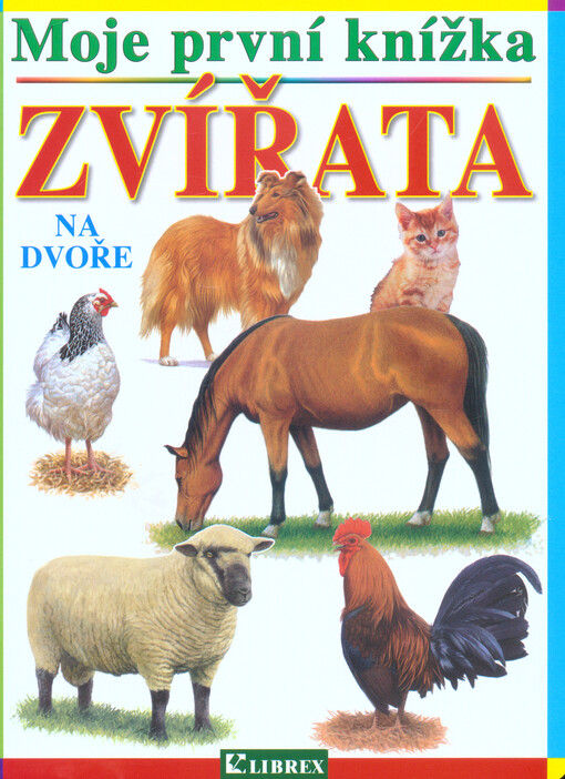 Zvířata na dvoře : moje první knížka