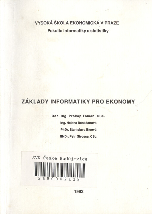 Základy informatiky pro ekonomy : určeno pro posl. všech fak.