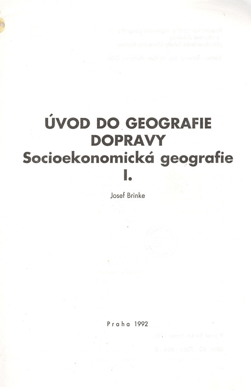 Úvod do geografie dopravy. Socioekonomická geografie. 1 : skripta pro posl. přírodovědecké fak. Univ. Karlovy
