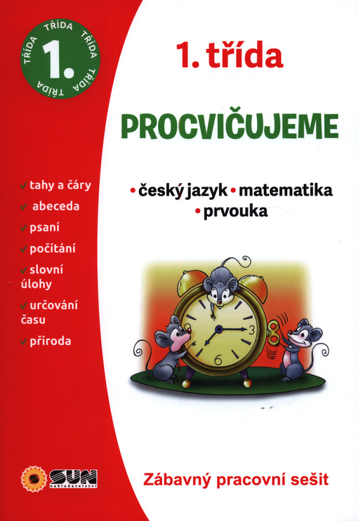 Procvičujeme - 1. třída Český jazyk, Matematika, Prvouka