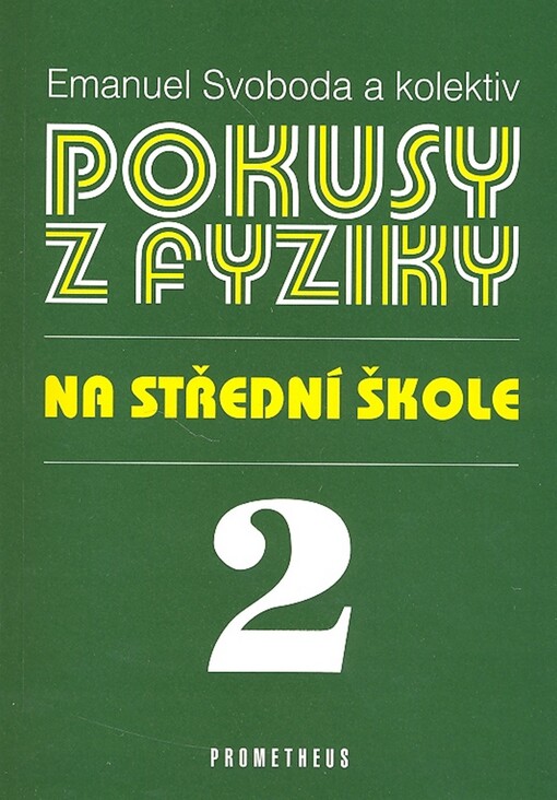 Pokusy z fyziky na střední škole, Svazek 2