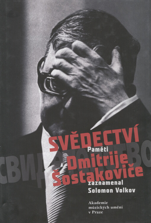 Svědectví : paměti Dmitrije Šostakoviče