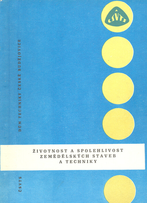 Životnost a spolehlivost zemědělských staveb a techniky