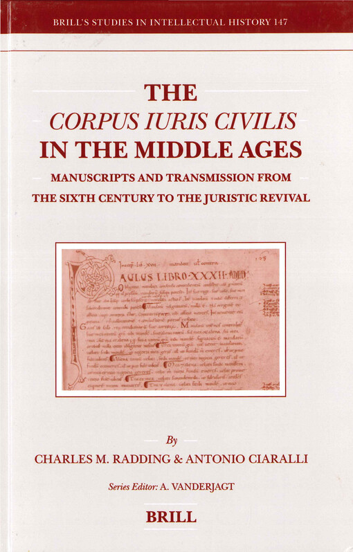 The Corpus iuris civilis in the Middle Ages : manuscripts and transmission from the sixth century to the juristic revival