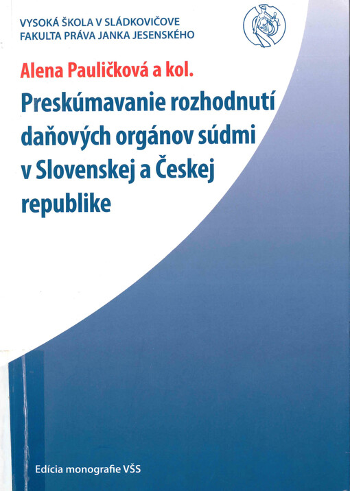 Preskúmavanie rozhodnutí daňových orgánov súdmi v Slovenskej a Českej republike