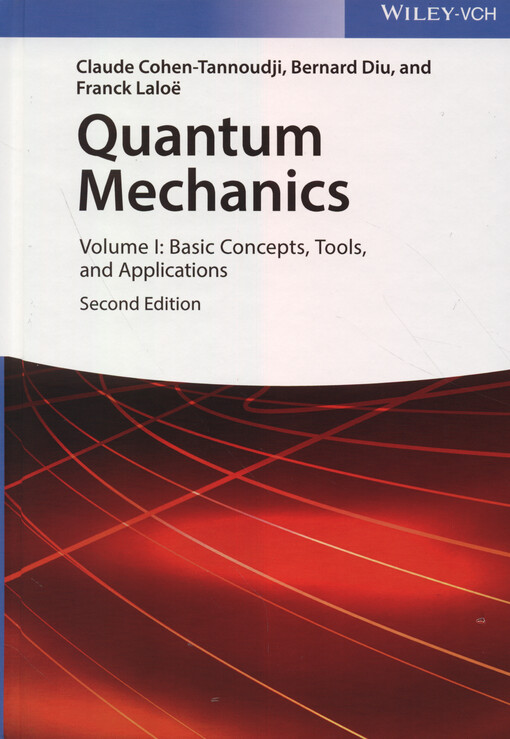 Quantum mechanics. Volume I, Basic concepts, tools, and applications