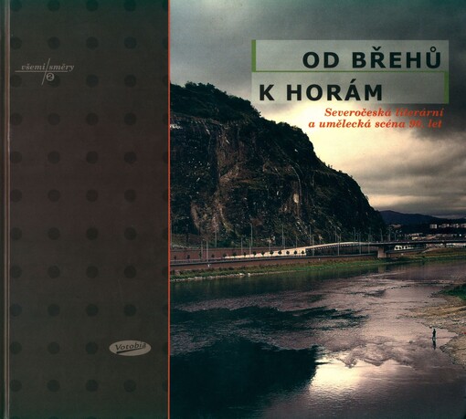 Od břehů k horám : severočeská literární a umělecká scéna 90. let