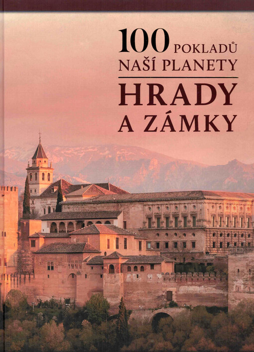 100 pokladů naší planety: Hrady a zámky