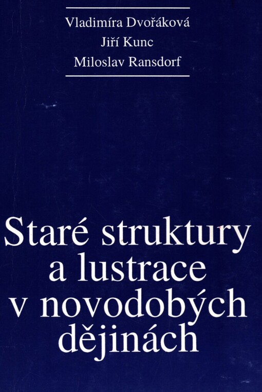 Staré struktury a lustrace v novodobých dějinách