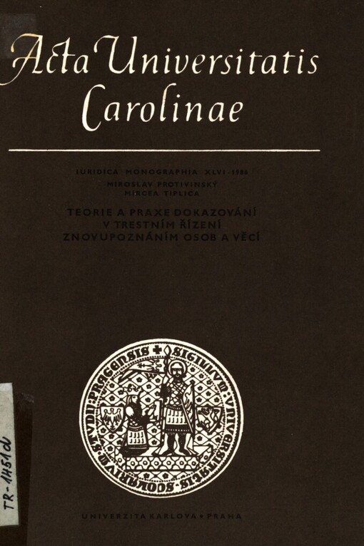 Teorie a praxe dokazování v trestním řízení znovupoznáním osob a věcí