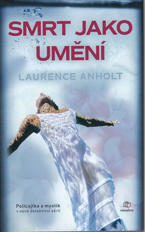 Smrt jako umění | Anholt Laurence