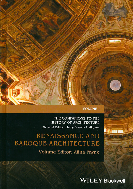 The companions to the history of architecture. Volume I, Renaissance and baroque architecture