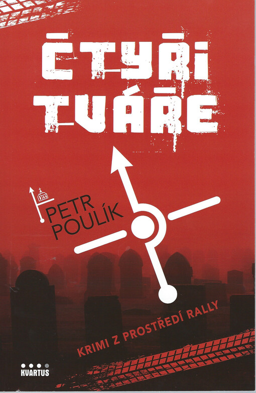 Čtyři tváře : krimi z prostředí rally