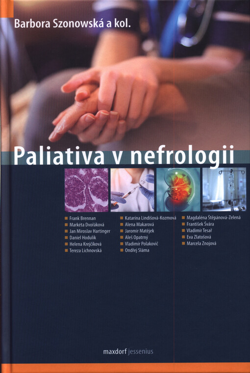 Paliativa v nefrologii : podpůrná a paliativní péče u pacinetů s onemocněním ledvin