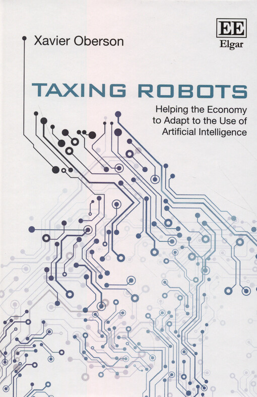 Taxing robots : helping the economy to adapt to the use of artificial intelligence
