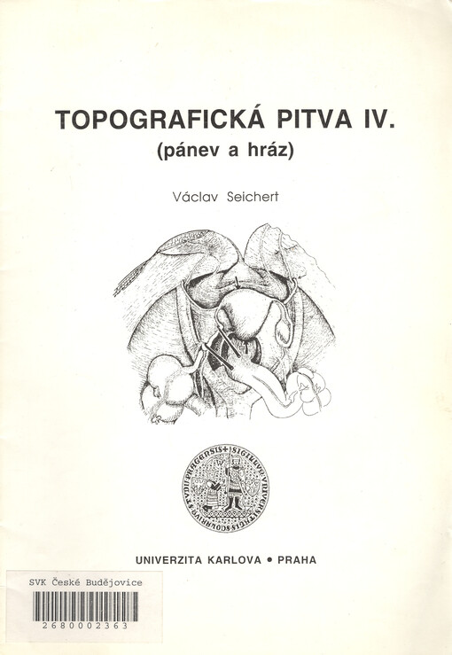 Topografická pitva : skripta pro posl. 1. lékařské fak. Univ. Karlovy. [Díl] 4, Pánev a hráz