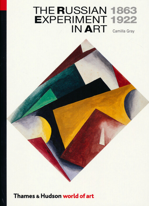 The Russian experiment in art : 1863-1922