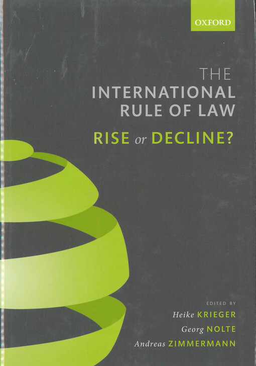 The international rule of law: rise or decline? : foundational challenges