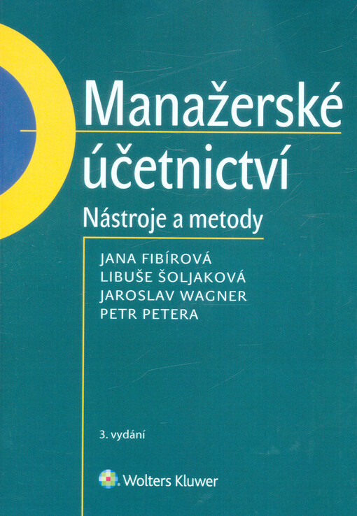 Manažerské účetnictví : nástroje a metody