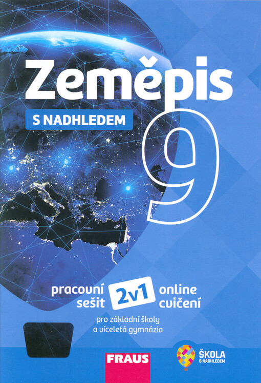 Zeměpis s nadhledem 9 : pracovní sešit pro základní školy a víceletá gymnázia