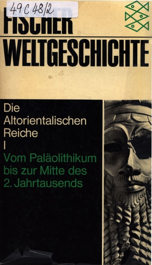 Die Altorientalischen Reiche I.Vom Paläolithikum bis zur Mitte des 2. Jahrtausends