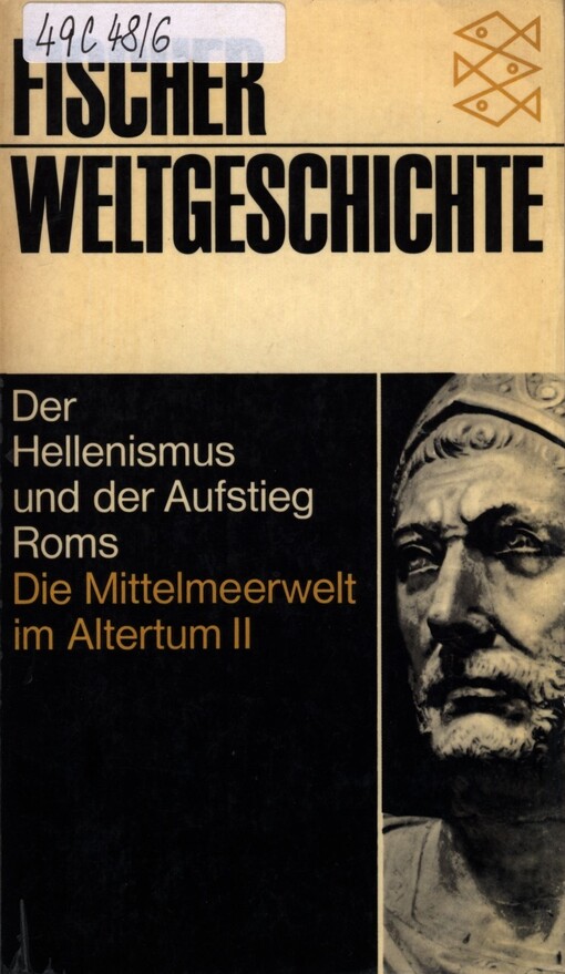 Der Hellenismus und der Aufstieg Roms,Die Mittelmeerwelt im Altertum 2