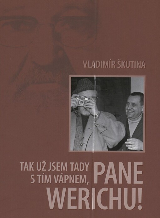 Tak už jsem tady s tím vápnem, pane Werichu!