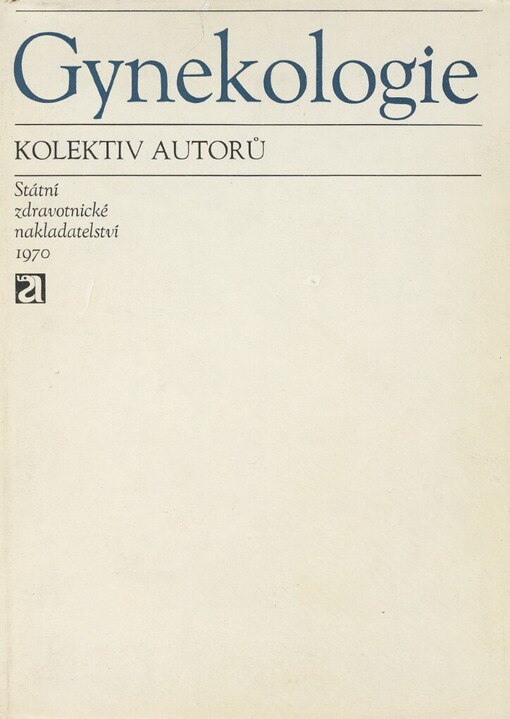Gynekologie :učebnice pro lékařské fakulty