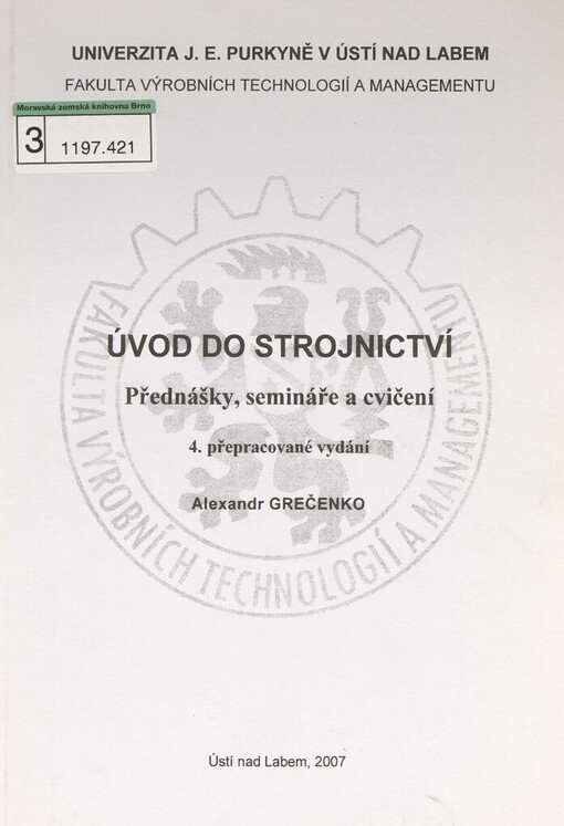 Úvod do strojnictví: přednášky, semináře a cvičení