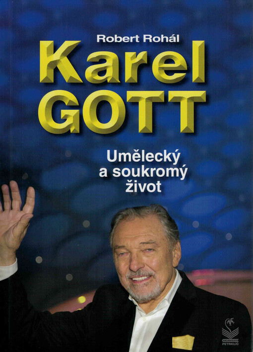 Karel Gott : umělecký a soukromý život
