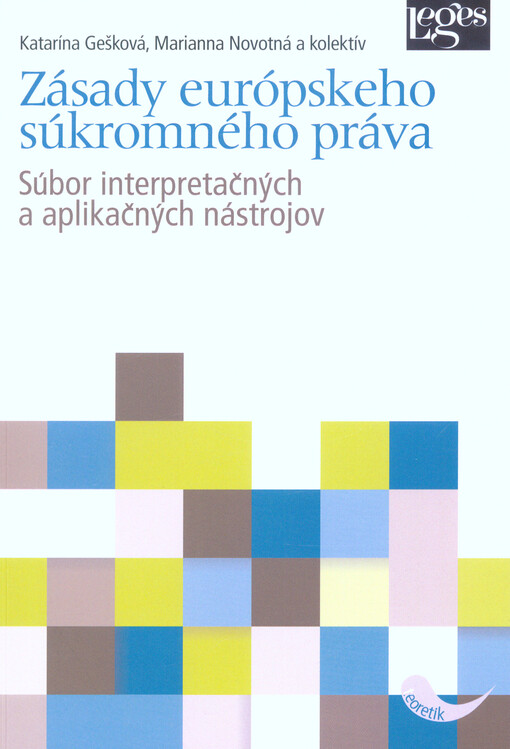 Zásady európskeho súkromného práva : súbor interpretačných a aplikačných nástrojov
