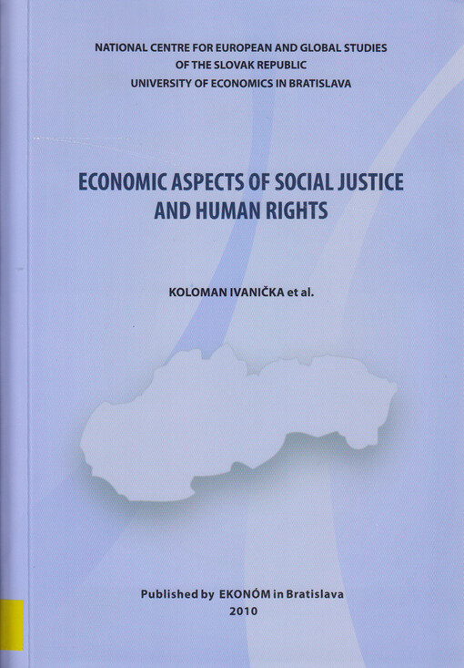 Economic aspects of social justice and human rights = Ekonomické aspekty sociálnej spravodlivosti a ľudské práva