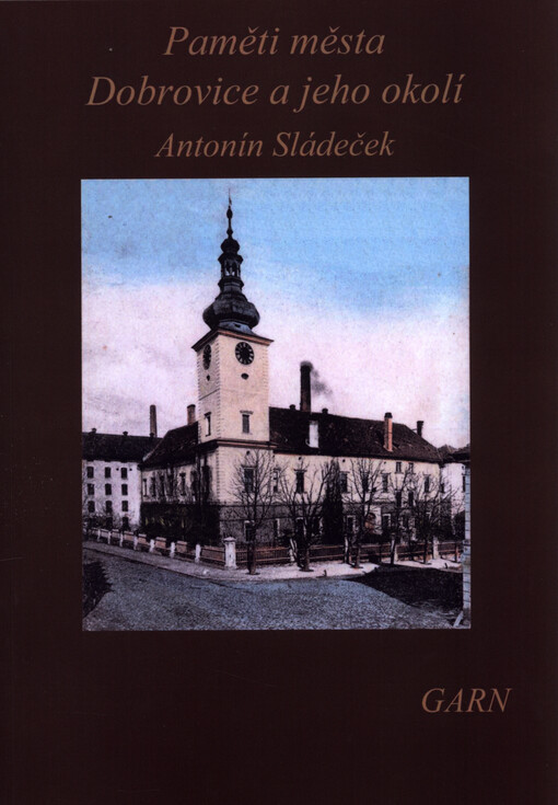 Paměti města Dobrovice a jeho okolí