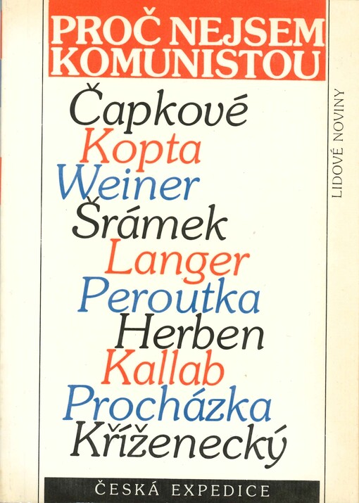 Proč nejsem komunistou: odpovědi J. Čapka, K. Čapka, J. Herbena, J. Kallaba, J. Kopty, J. Kříženeckého, F. Langra a F. Peroutky na anketu Přítomnosti