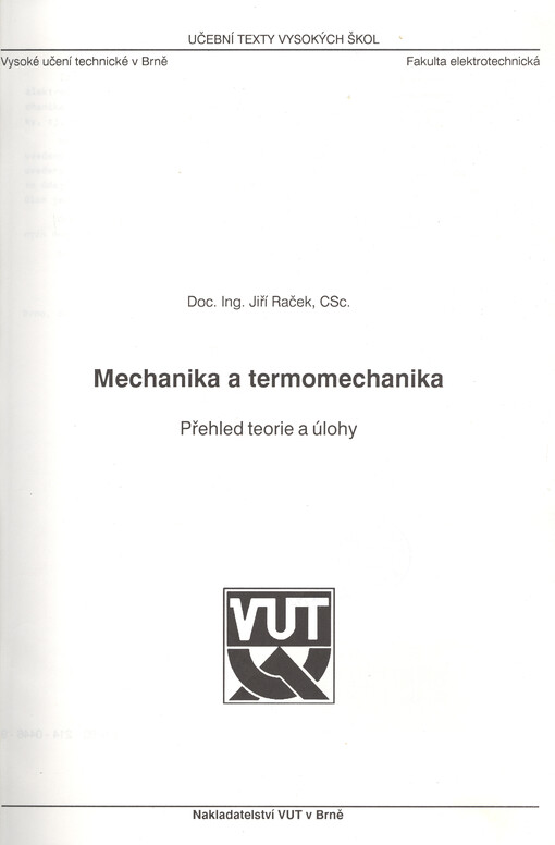 Mechanika a termomechanika :přehled teorie a úlohy : [určeno stud. 3. roč. oboru elektroenergetika a silnoproudá elektrotechnika]