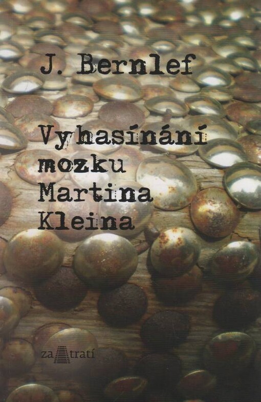 Vyhasínání mozku Martina Kleina