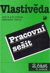 Vlastivěda pro 4. a 5. ročník základní školy. 2. část, 5. ročník, Pracovní sešit