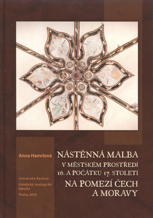 Nástěnná malba v městském prostředí 16. a počátku 17. století na pomezí Čech a Moravy