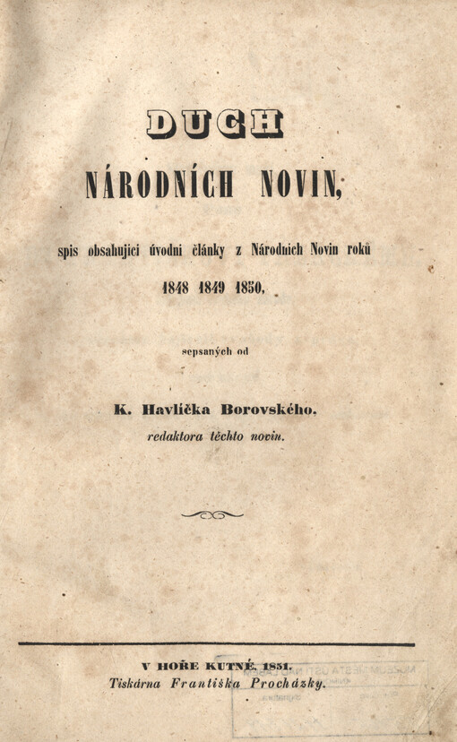 Duch Národních Novin :spis obsahující úvodní články z Národních Novin roků 1848, 1849, 1850, sepsaných od K. Havlíčka Borovského