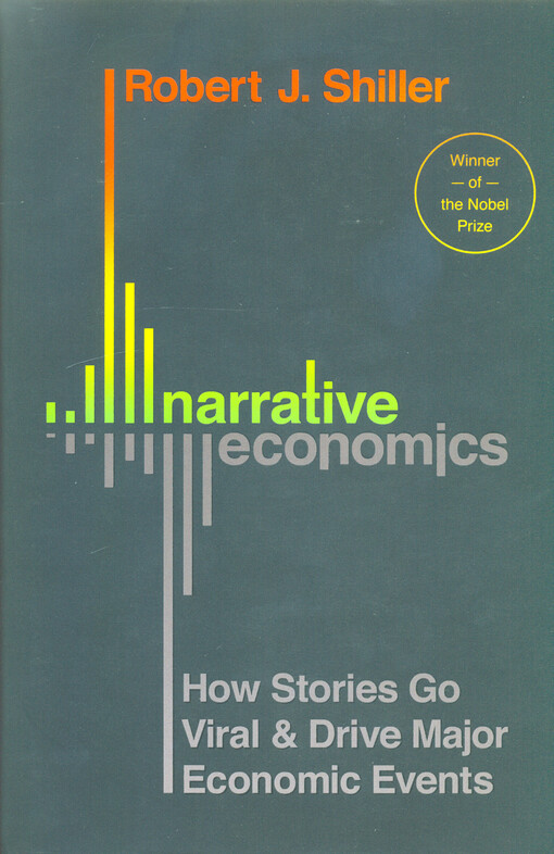Narrative economics : how stories go viral & drive major economic events