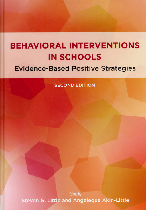 Behavioral interventions in schools : evidence-based positive strategies